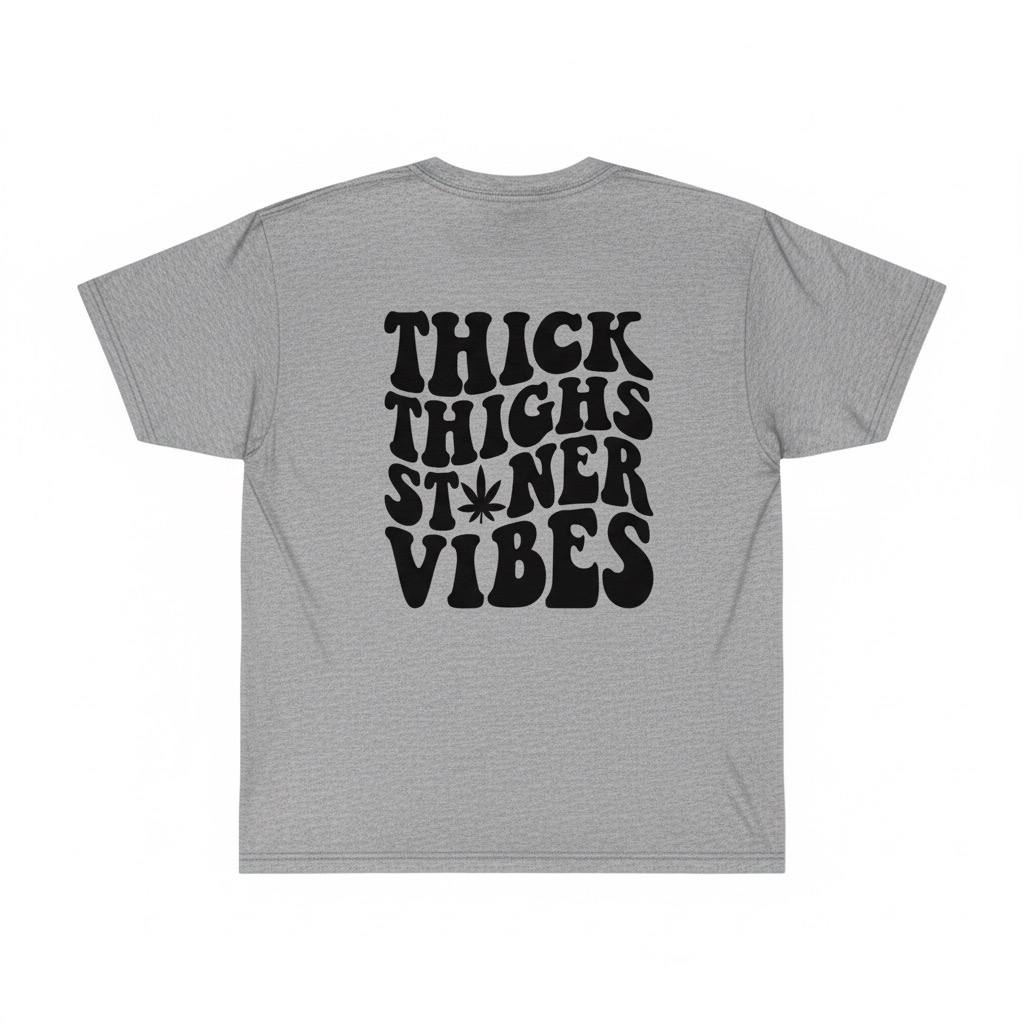 Thick Thighs & Stoner Vibes Tee