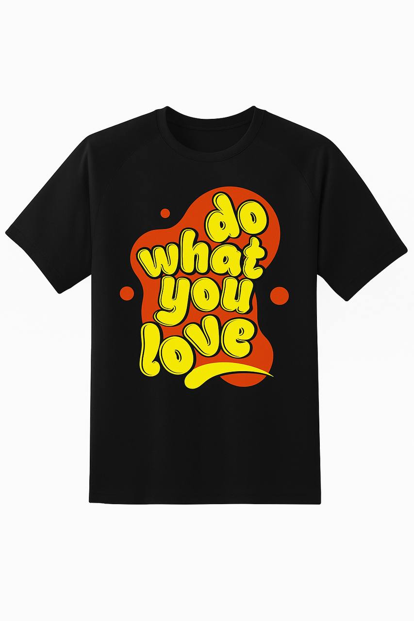 Do what you love tee
